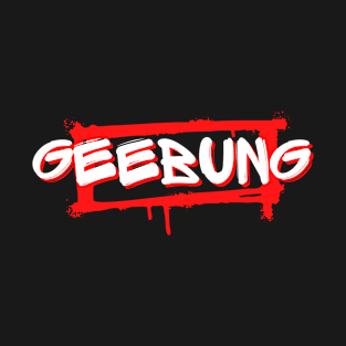 Geebung - funny words - funny sayings T-Shirt