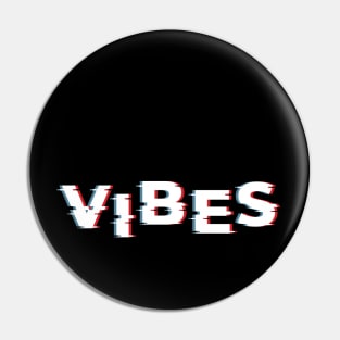 VIBES Pin