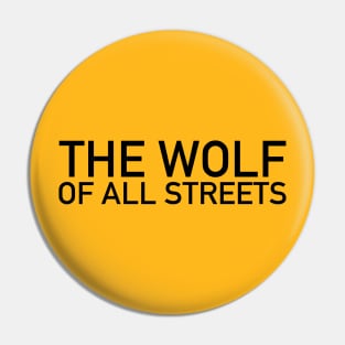 The Wolf of All Streets Pin