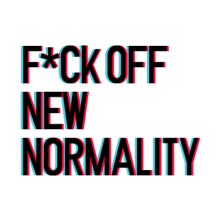 F*ck off new normality lettering art with 3d glasses effect over white blackground. T shirt and stamps concept T-Shirt