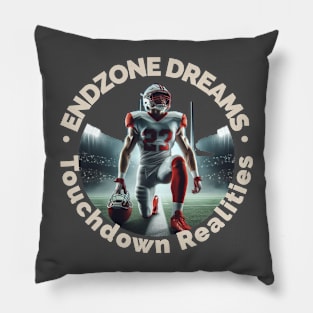 Endzone Dreams Touchdown Realities Pillow