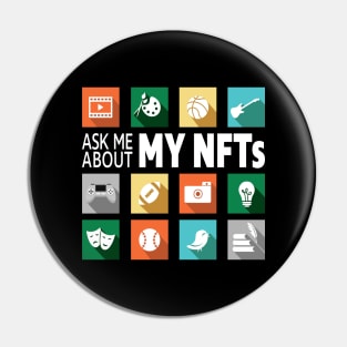 Ask Me About My NFTs Pin