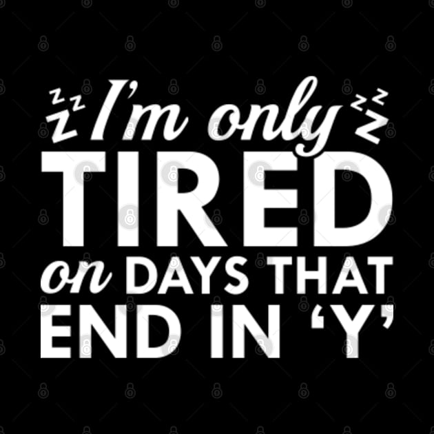 I'm Only Tired by VectorPlanet