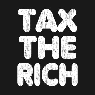 Tax The Rich T-Shirt