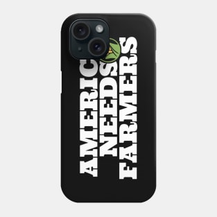 America Needs Farmers Phone Case