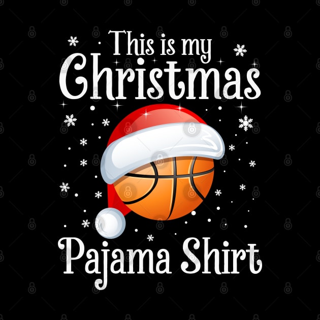 This Is My Christmas Pajama Shirt Basketball Christmas by DragonTees