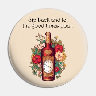 Sip Back and Enjoy the 'Pour-fect' Moment Pin