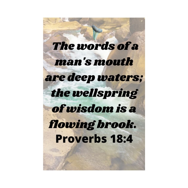 Proverbs 18:4 Man's Words Bible Verse by AtlanticFossils