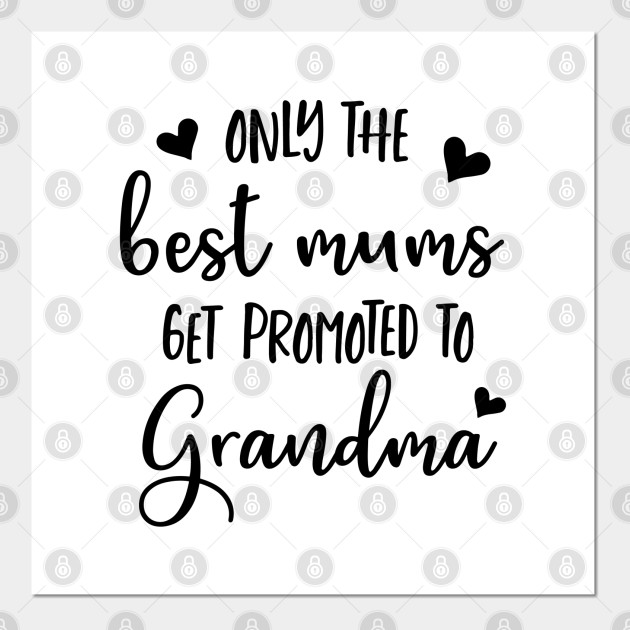 best mums get promoted to grandma