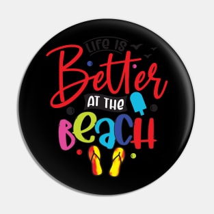 Life is better at the beach Pin