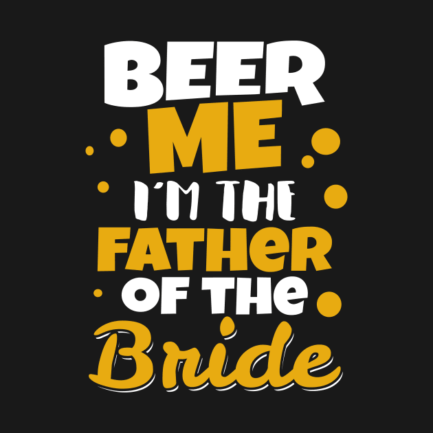 'I'm the Father of the Bride' Funny Father Wedding Gift by ourwackyhome