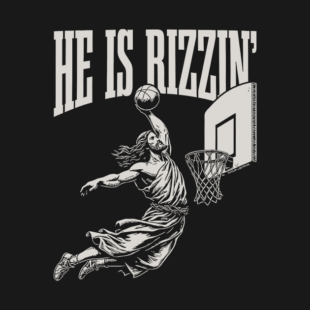 He is Risen Rizzin' Funny Easter Jesus Playing Basketball, Christian Faith Religious, Christian Easter, Funny Easter by TDH210