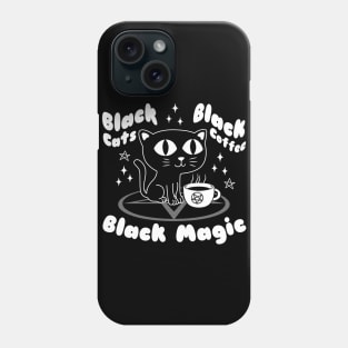 Black Cats, Black Coffee & Black Magic - Funny Goth Phone Case