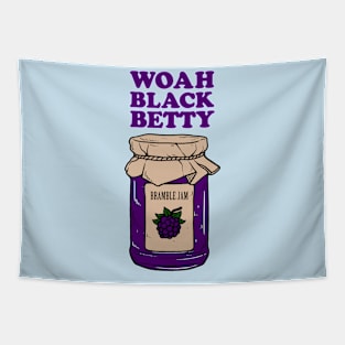 Woah Black Betty Bramble Jam Tapestry