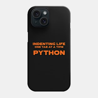 Indenting Life One Tab At A Time Programming Phone Case