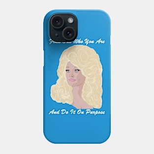 Dolly Knows Best Phone Case