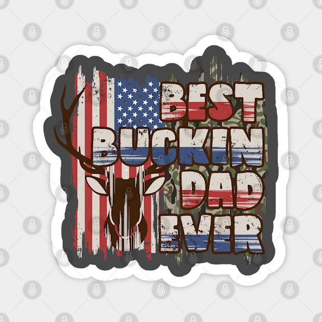 Best Bucking Dad Magnet by Kingdom Arts and Designs