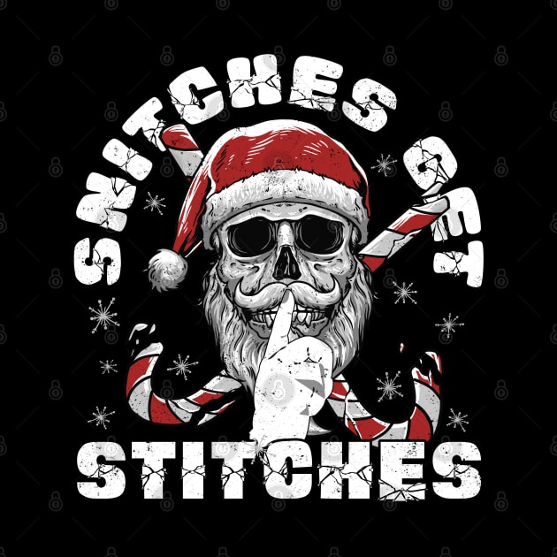 Snitches Get Stitches Santa Funny Xmas by alcoshirts