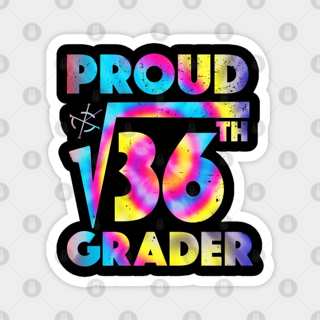 Proud 6th Grader Square Root of 36 Teachers Students Magnet by alcoshirts