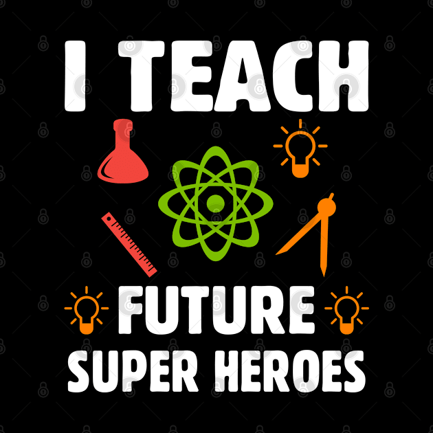 I Teach Future Super Heroes by little.tunny