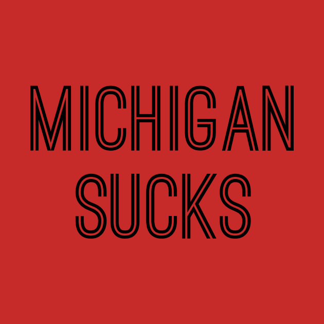 Michigan Sucks (Black Text) by caknuck