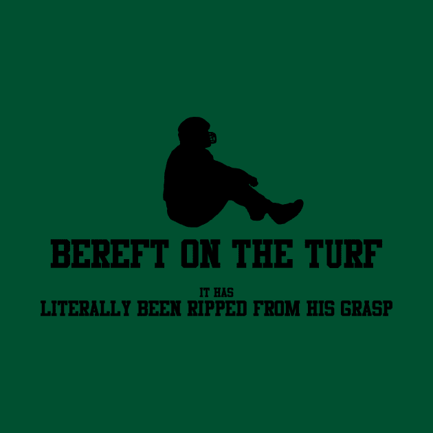 BEREFT ON THE TURF by JoeMcB