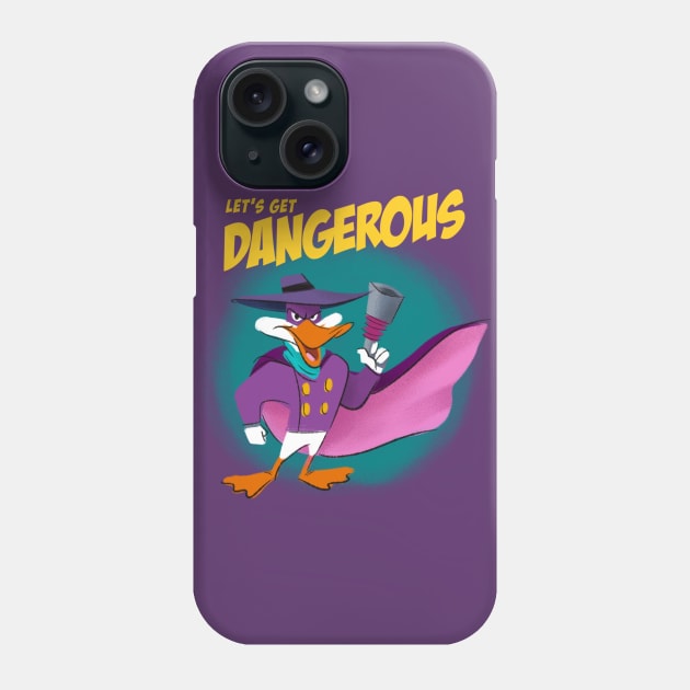 Lets get dangerous Phone Case by Artbycheyne