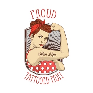 Proud Tattooed Mom - Momlife T-Shirt