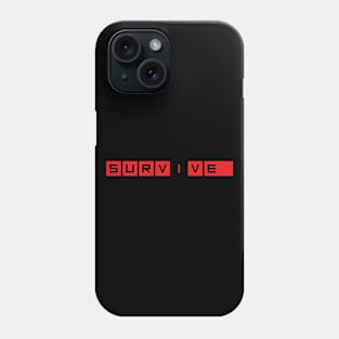 Survive Phone Case