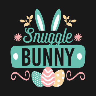 Snuggle Bunny - Cute Easter Rabbit Eggs Gift T-Shirt