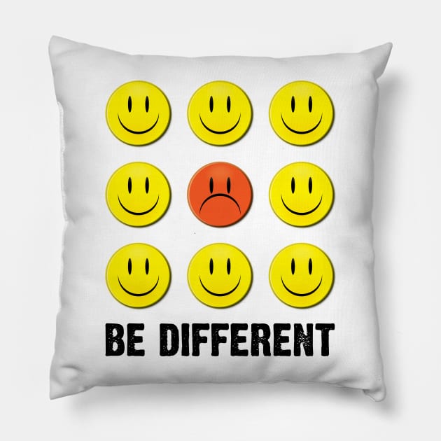 Be Different Like No One! Pillow by Emma