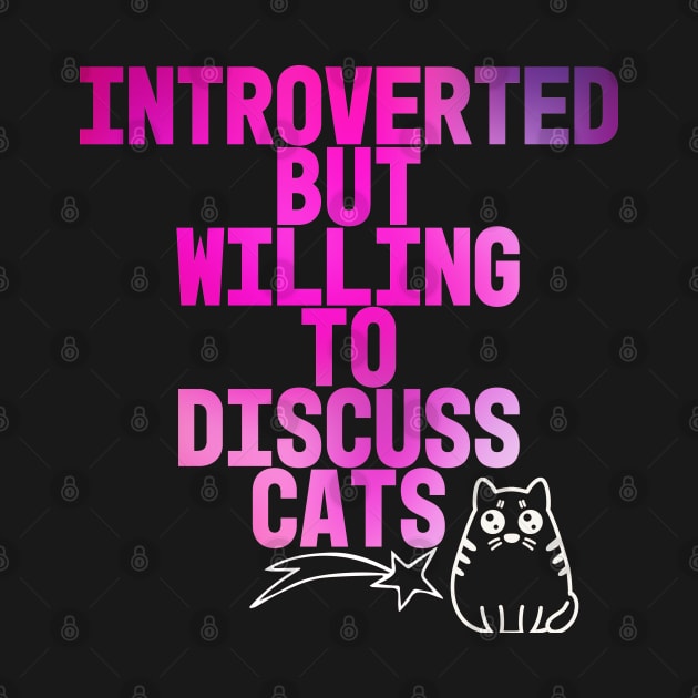 Introverted But Willing To Discuss Cats by kooicat