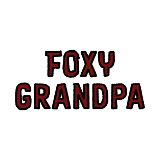 Foxy Grandpa T-Shirt