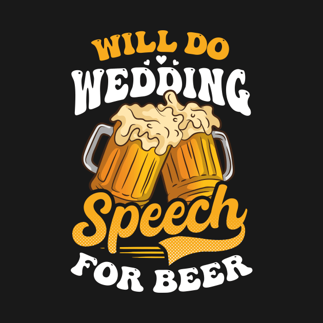 Speaker Shirt | Will Do Wedding Speech For Beer by Gawkclothing