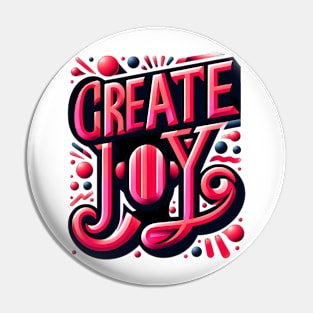 CREATE JOY - TYPOGRAPHY INSPIRATIONAL QUOTES Pin