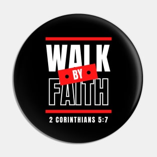 Walk By Faith | Bible Verse Pin