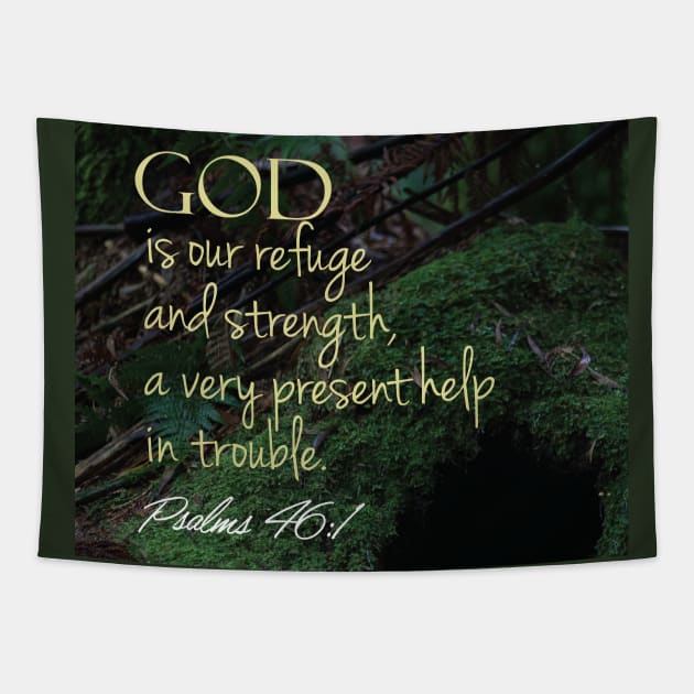 God is our refuge and strength, Psalm 46:1 Tapestry by Third Day Media, LLC.