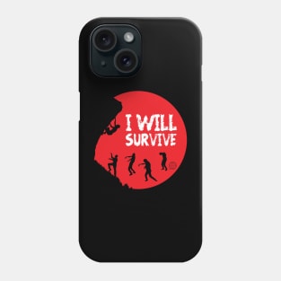 Apocalypse Zombie: I Will Survive (M) Phone Case