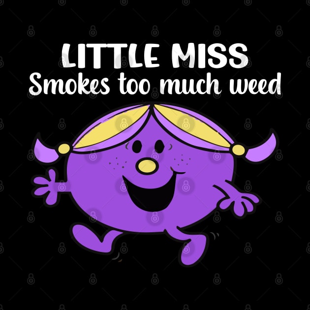 Little Miss smokes too much weed by reedae