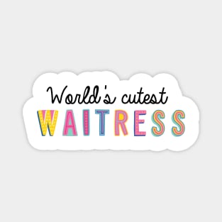 Waitress Gifts | World's cutest Waitress Magnet