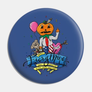 Happy Everything Pin