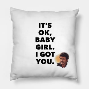 It's ok, baby girl. I got you Pillow