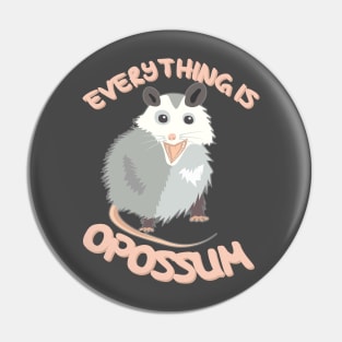 Everything Is Awesome, Opossum Pin