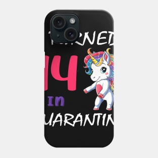 I Turned 14 in quarantine Cute Unicorn Phone Case