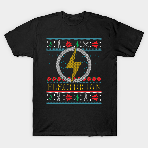 Discover Funny Electrician Ugly Christmas Xmas Gifts - Electrician - T-Shirt