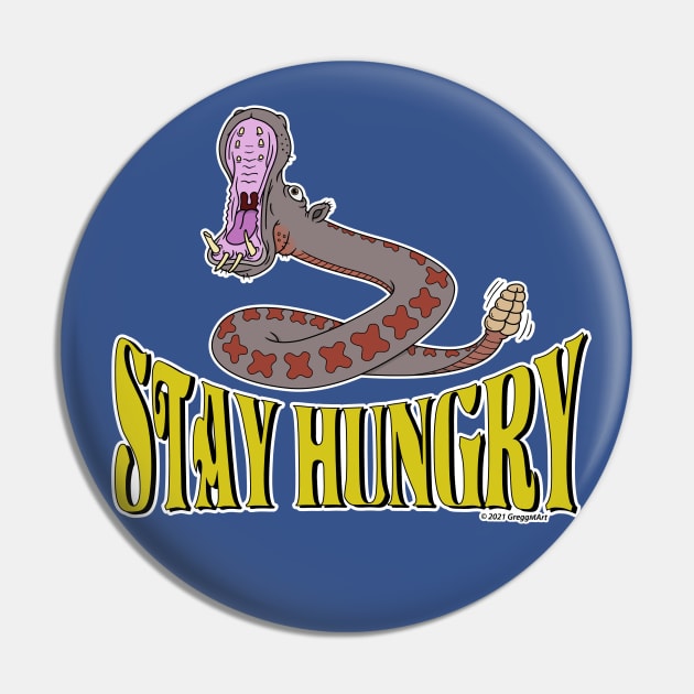 Stay Hungry Pin by Gregg.M_Art