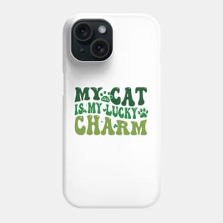 My Cat is My lucky charm Phone Case