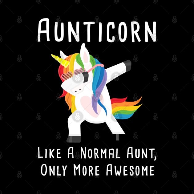 Aunticorn Like A Normal Aunt, Only More Awesome T-shirt For Aunti Unicorn by kevenwal