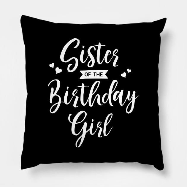 Sister Of The Birthday Girl Pillow by ThrivingTees