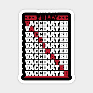 FULLY VACCINATED-Vaccine Shirt Magnet